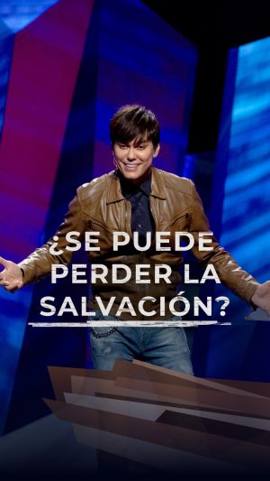 ¿Se puede perder la salvación?