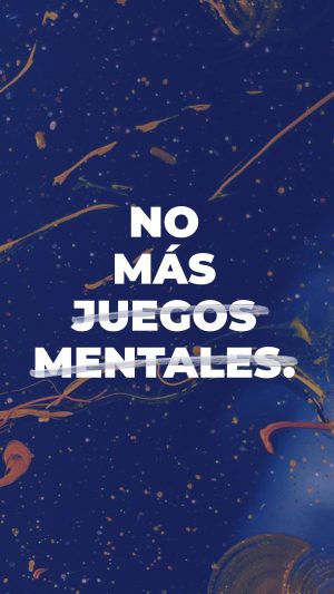 No más juegos mentales